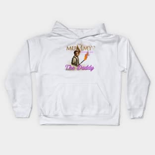 The Mummy Daddy Kids Hoodie